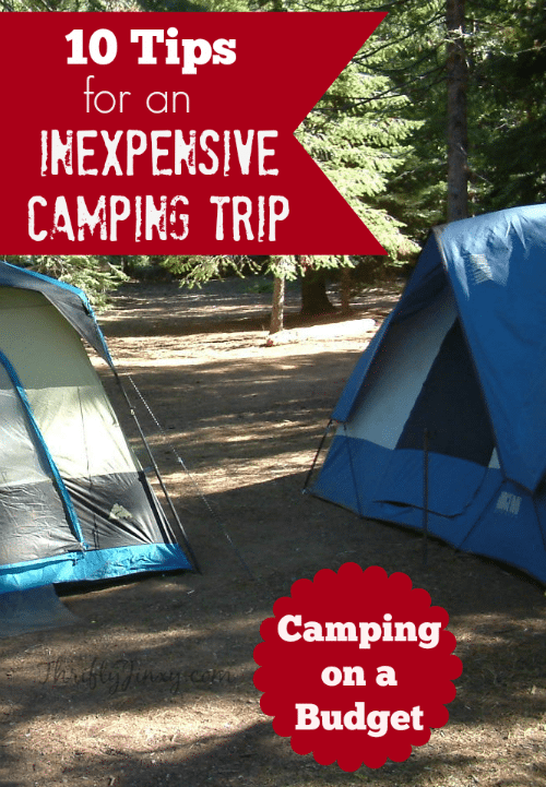 10 Cheap Camping Ideas - Tips for an Inexpensive Camping Trip - Thrifty