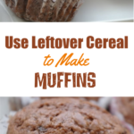 Leftover Cereal Muffins