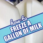 How to Freeze a Gallon of Milk