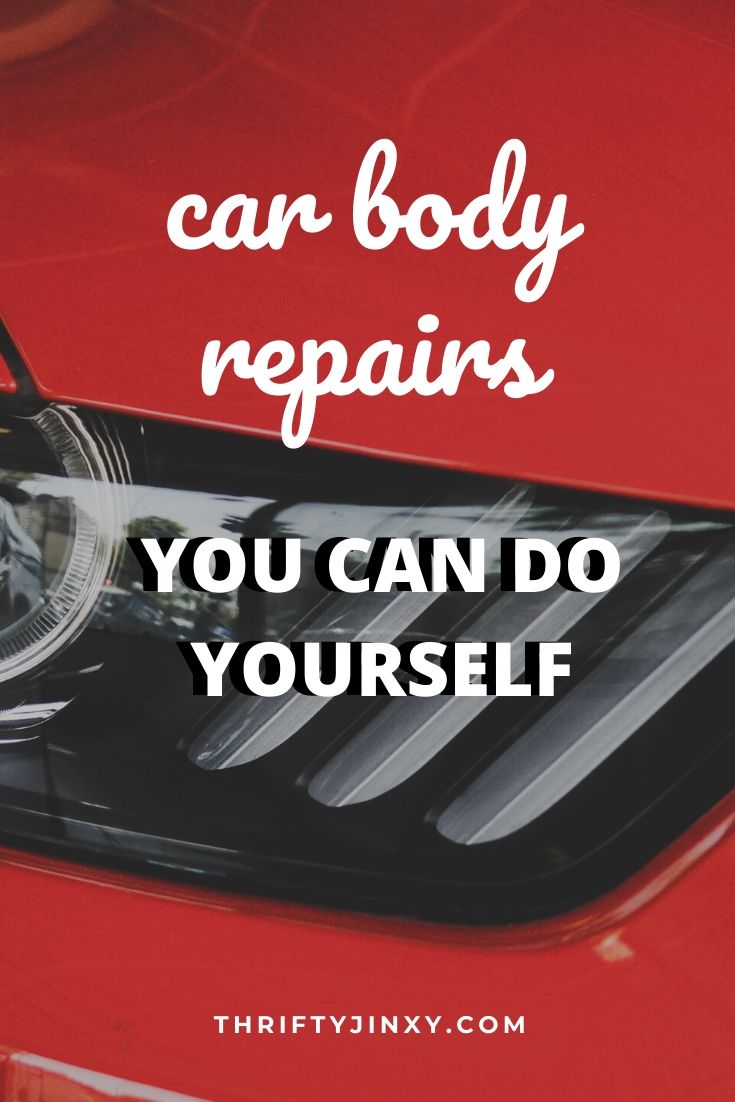 Car Body Repairs You Can Do Yourself - Thrifty Jinxy