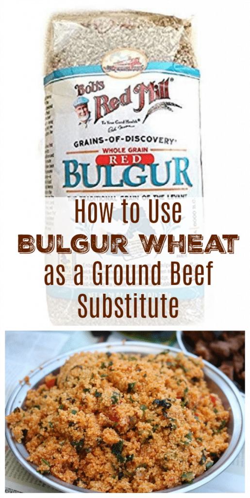 How to Use Bulgur Wheat as a Ground Beef Substitute