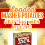 Loaded Mashed Potatoes Recipe with Instant Potatoes
