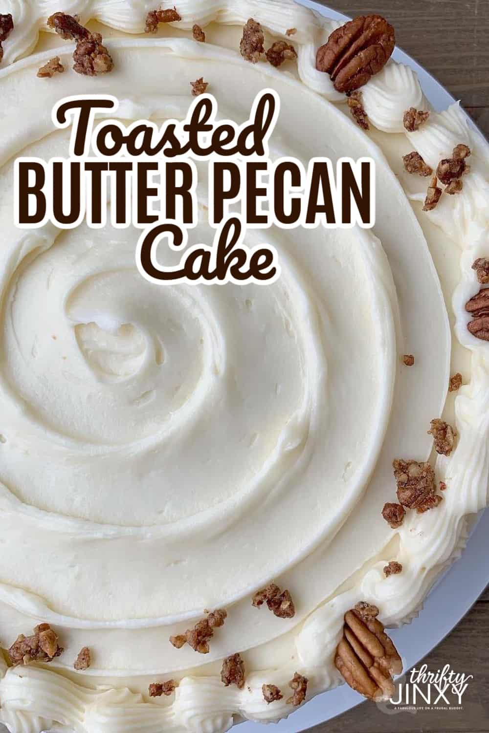 Toasted Butter Pecan Cake Recipe YUM!! Thrifty Jinxy