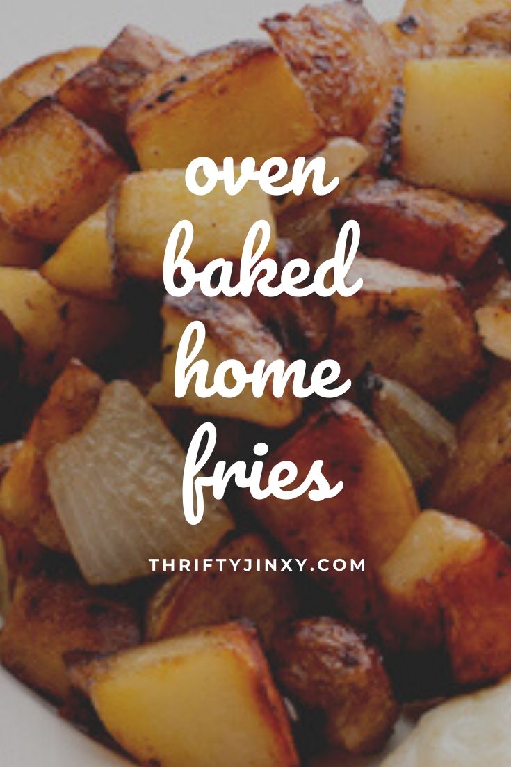 Easy Crispy Home Fries in the Oven Recipe YUM! Thrifty Jinxy