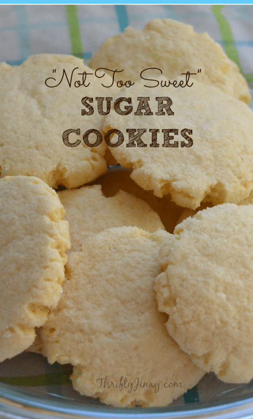 Not Too Sweet Sugar Cookies Recipe