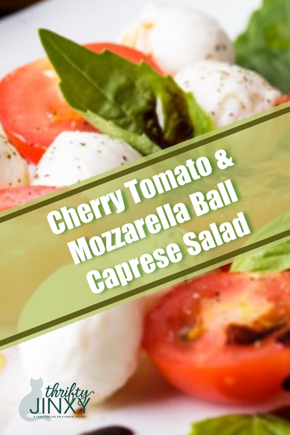 Cherry Tomato and Mozzarella Balls Caprese Salad Recipe Thrifty Jinxy