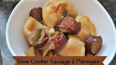 Slow Cooker Pierogies and Sausage