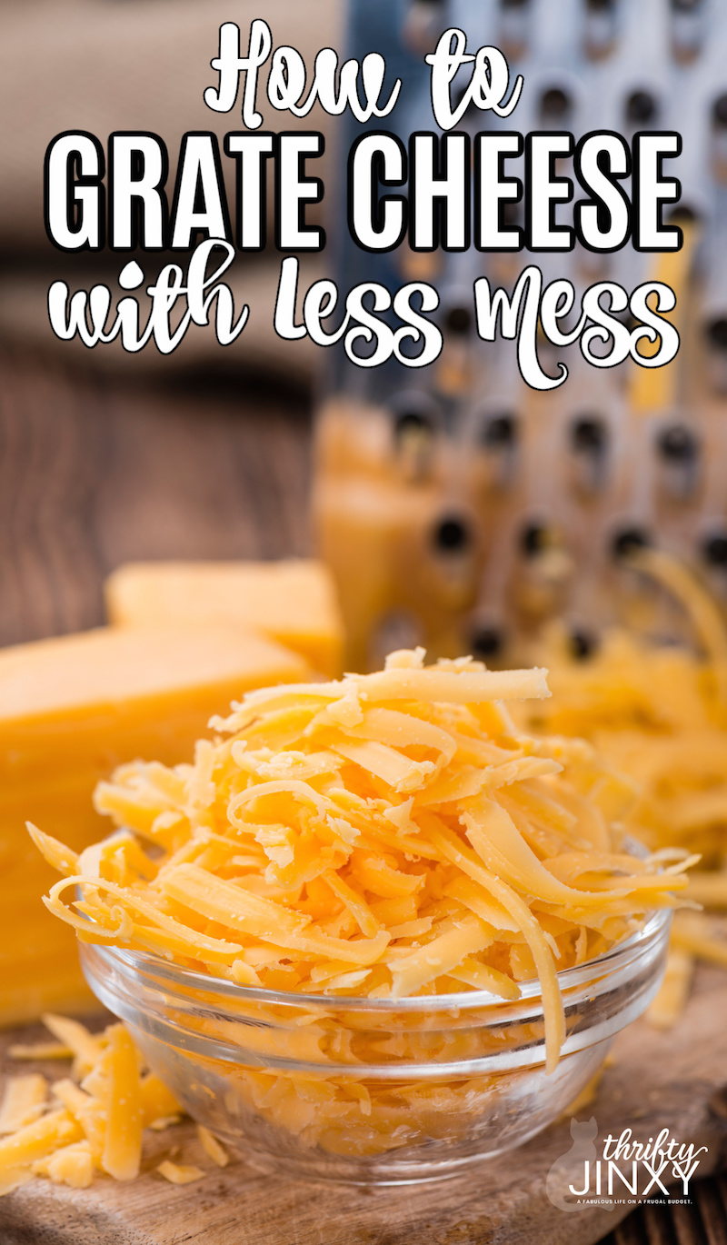 How to Grate Cheese Without the Mess Thrifty Jinxy