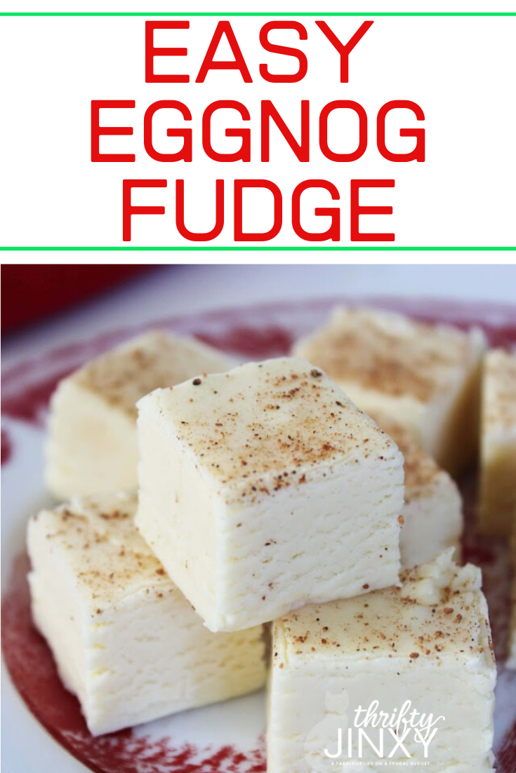 Eggnog Fudge Recipe A Christmas Classic Thrifty Jinxy