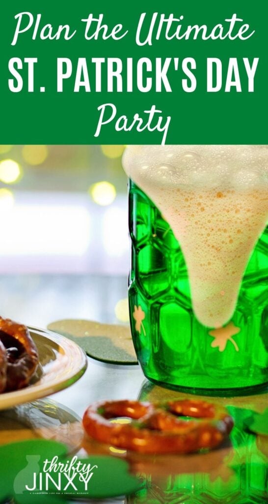 How to Plan the Ultimate St. Patrick's Day Party