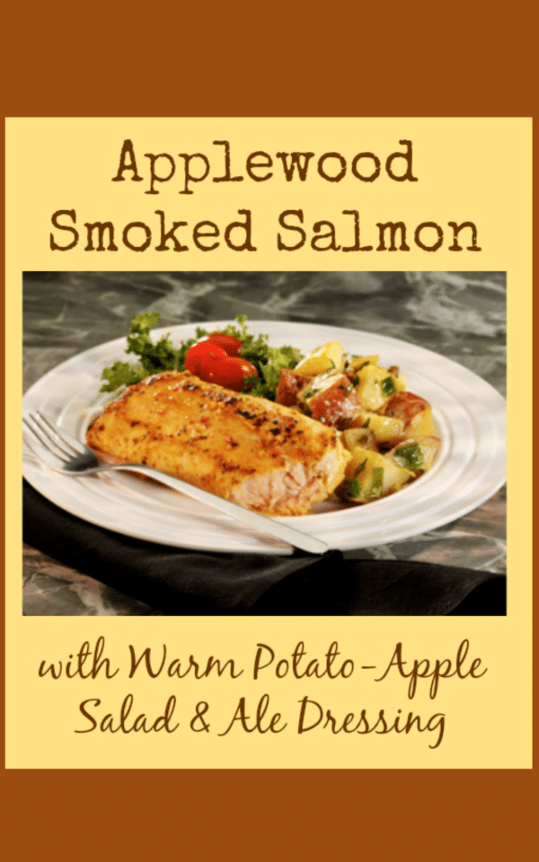 Applewood Smoked Salmon and Warm Potato-Apple Salad with Ale Dressing Recipe