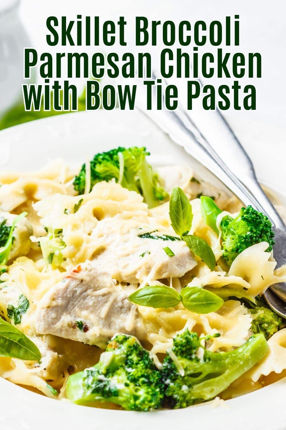 Skillet Broccoli Parmesan Chicken with Bow Tie Pasta Pin