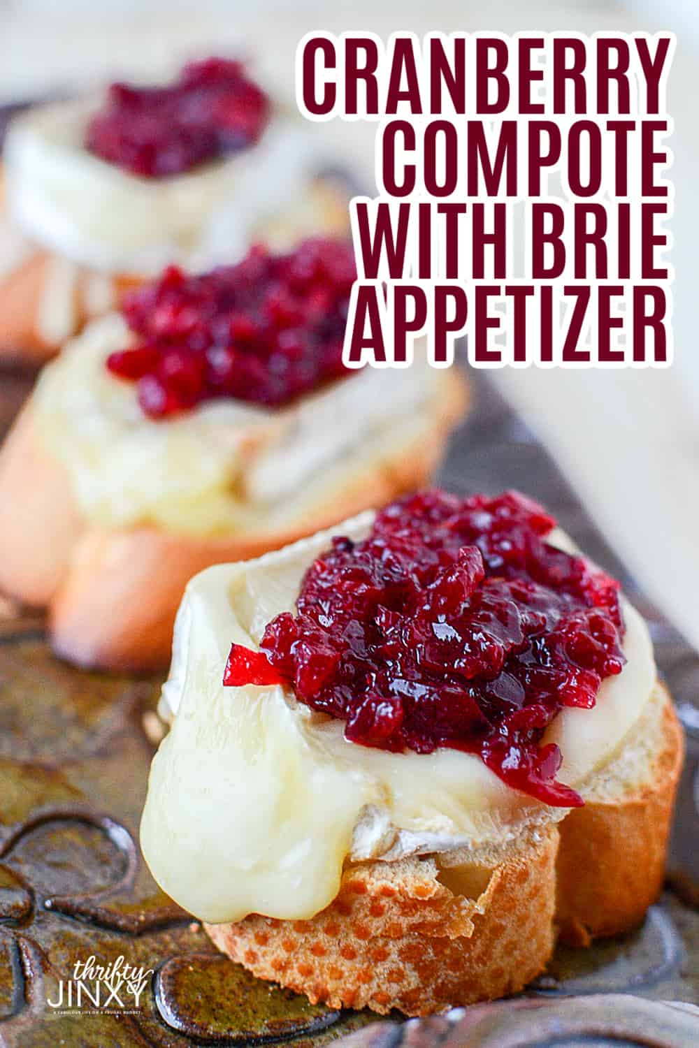 Cranberry Compote with Brie Appetizer Recipe - Thrifty Jinxy