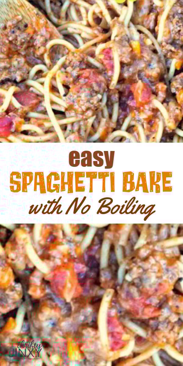 Easy Spaghetti Bake Recipe - No Boiling! - Thrifty Jinxy
