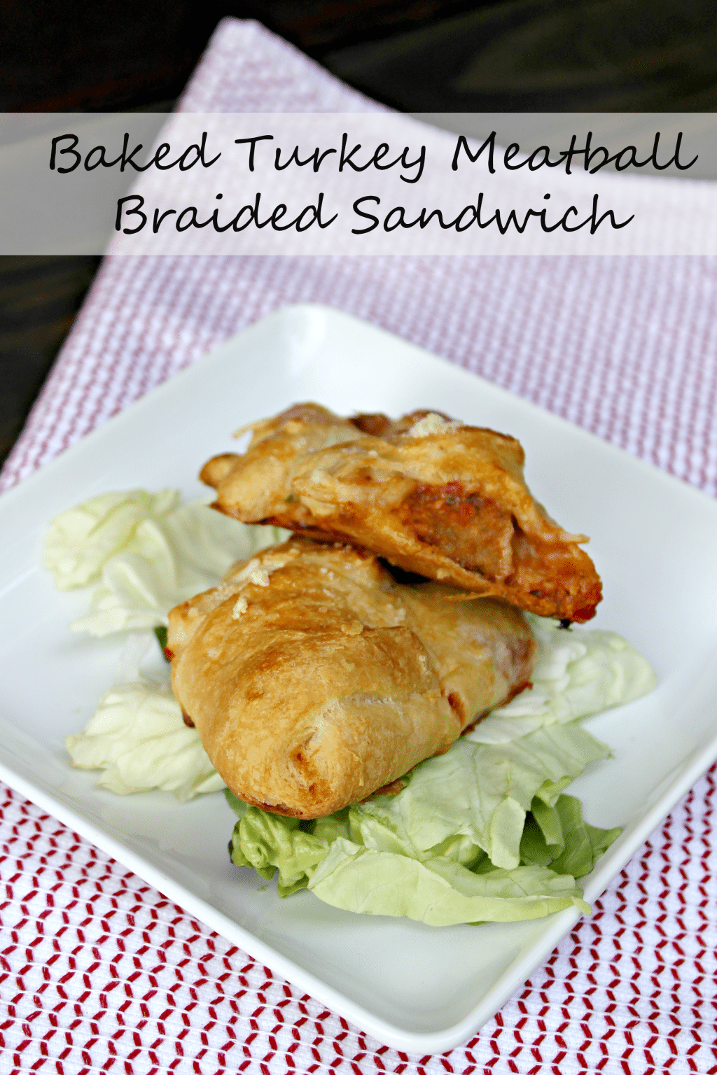 Baked Turkey Meatball Braided Sandwich Recipe
