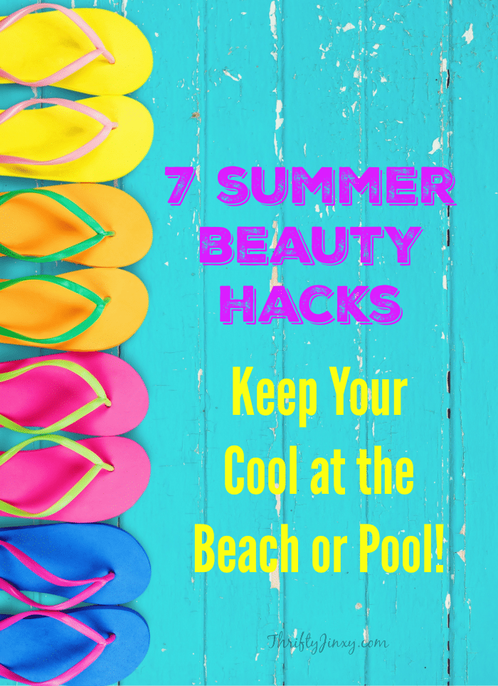 7 Summer Beauty Hacks - Keep Your Cool at the Beach or Pool