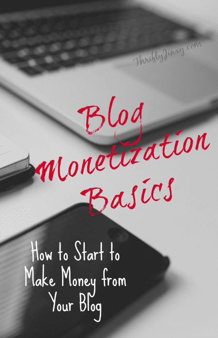 Blog Monetization Basics How to Start to Make Money from Your Blog