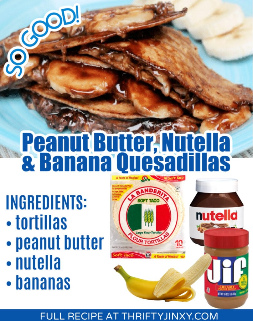 Peanut Butter, Nutella & Banana Quesadillas Recipe with Ingredients