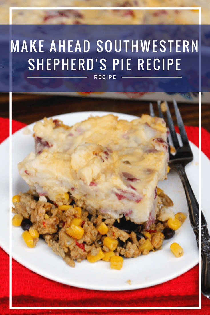 Make Ahead Southwestern Shepherd's Pie Recipe casserole pin