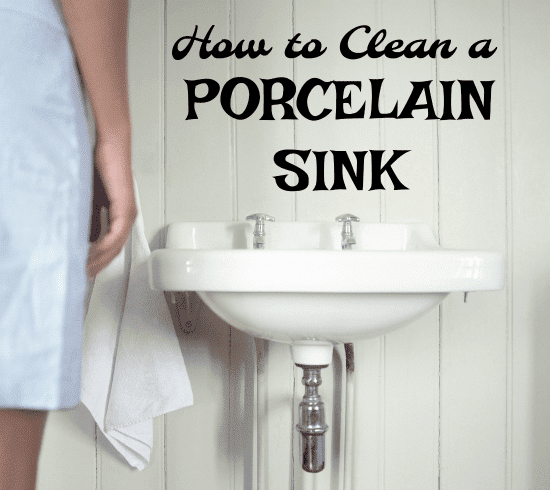 How to Clean a Porcelain Sink - Tips to Make Your Sink Look Like New