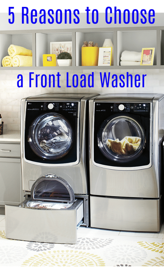 5 Reasons to Choose a Front Load Washer for Doing Your Laundry