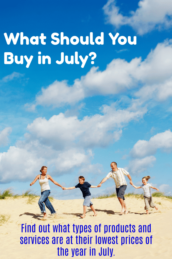 What should you buy in July? 