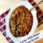 My Slow Cooker BBQ Baked Beans From Scratch have a secret ingredient. They will make your BBQ ROCK!