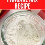 DIY Homemade Pancake Mix Recipe