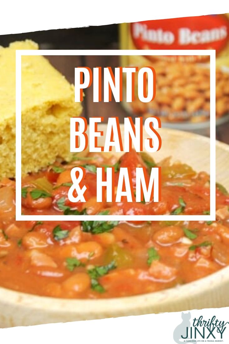 Pinto Beans and Ham with Homemade Buttermilk Cornbread Thrifty Jinxy