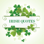 Irish Quotes to Celebrate St. Patrick's Day with Irish Wit, Wisdom and ...