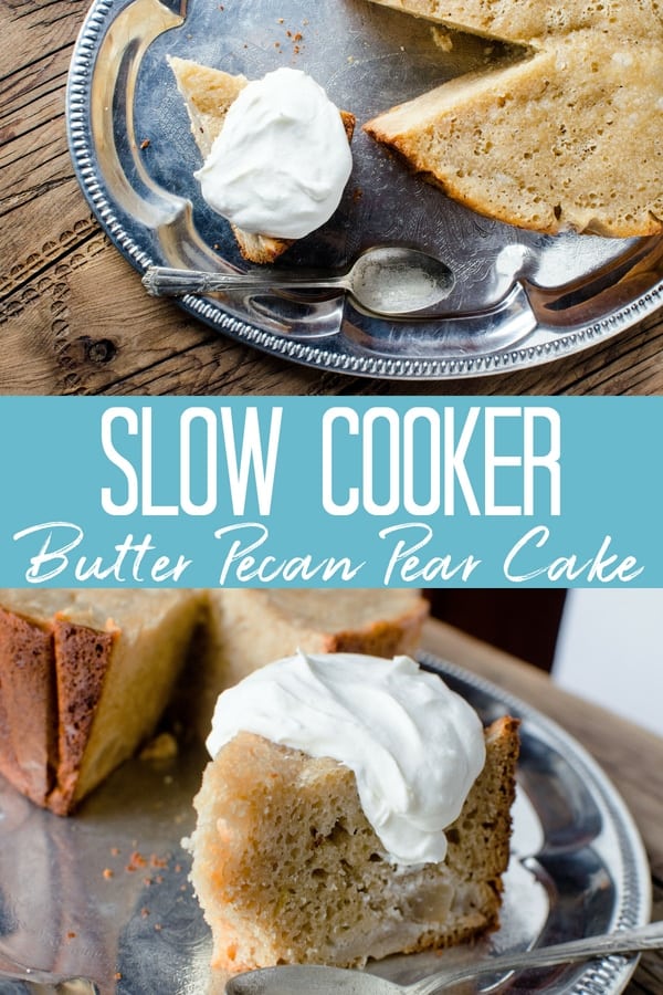 Slow Cooker Butter Pecan Pear Cake 