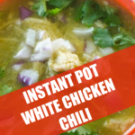 Instant Pot White Chicken Chili