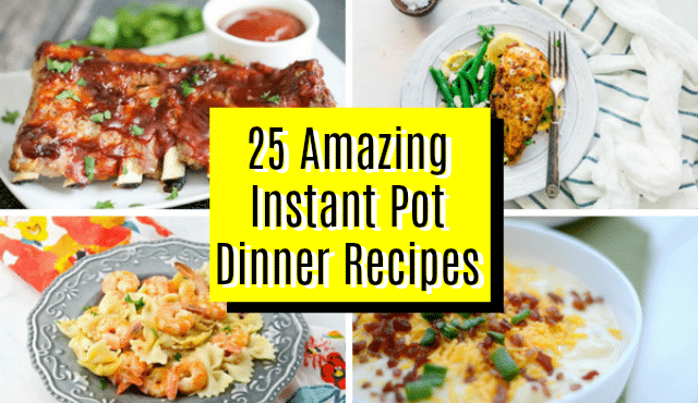 Instant Pot Dinner Recipes