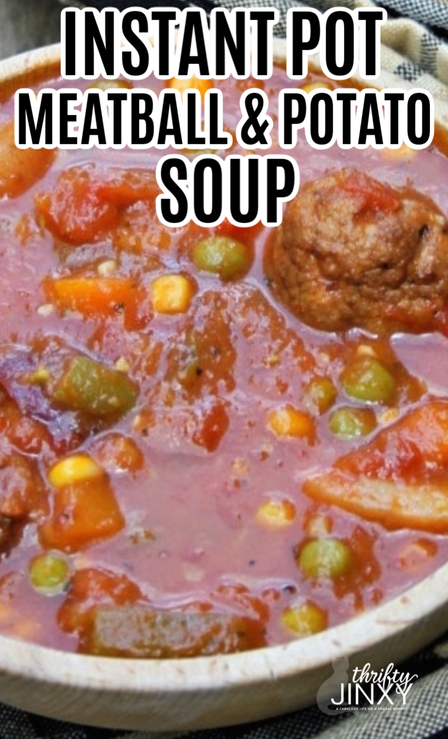 Instant Pot Meatball and Potato Soup Recipe Thrifty Jinxy