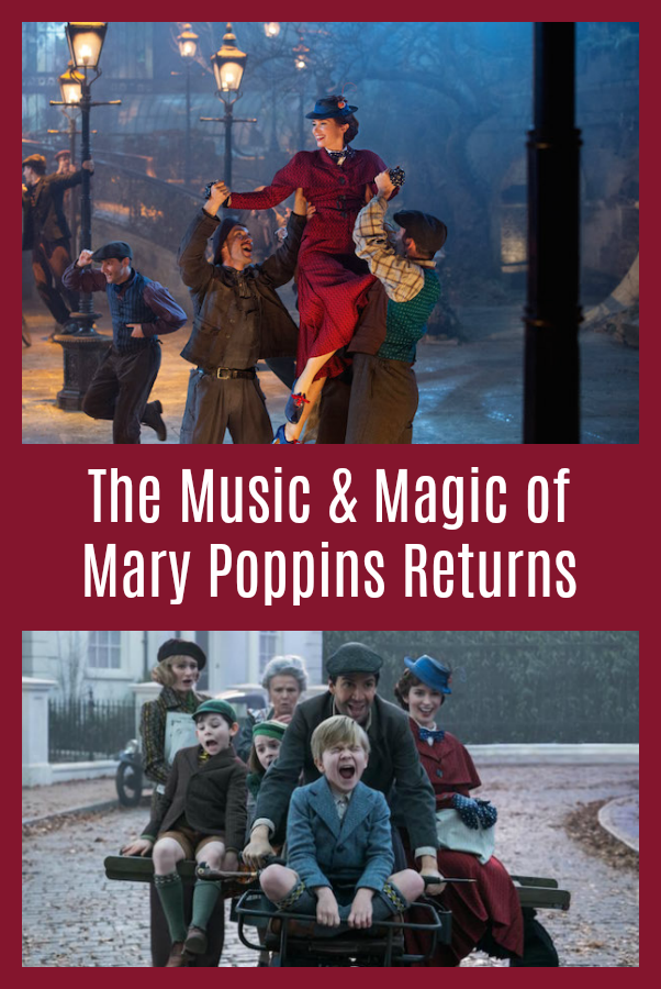 The Music and Magic of Mary Poppins Returns