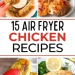 15 Air Fryer Chicken Recipes.
