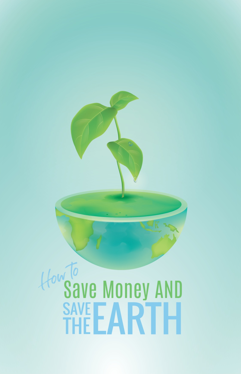 How to Save Money AND Save the Earth