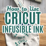 How to Use Cricut Infusible Ink