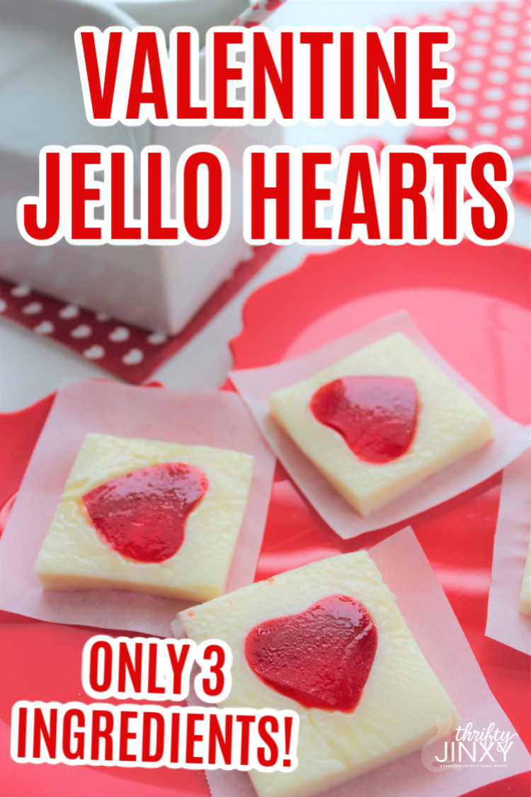 Valentine's Day Jello Hearts Recipe - So Cute and Yummy! - Thrifty Jinxy