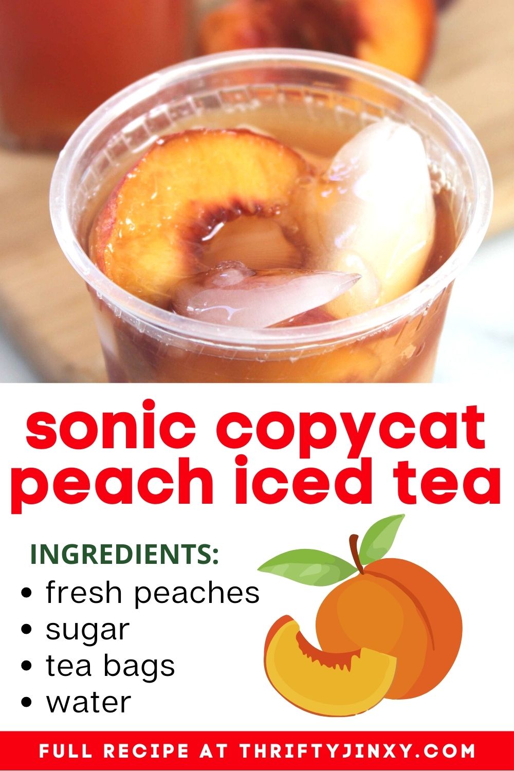 Copycat Sonic Peach Iced Tea Recipe Thrifty Jinxy