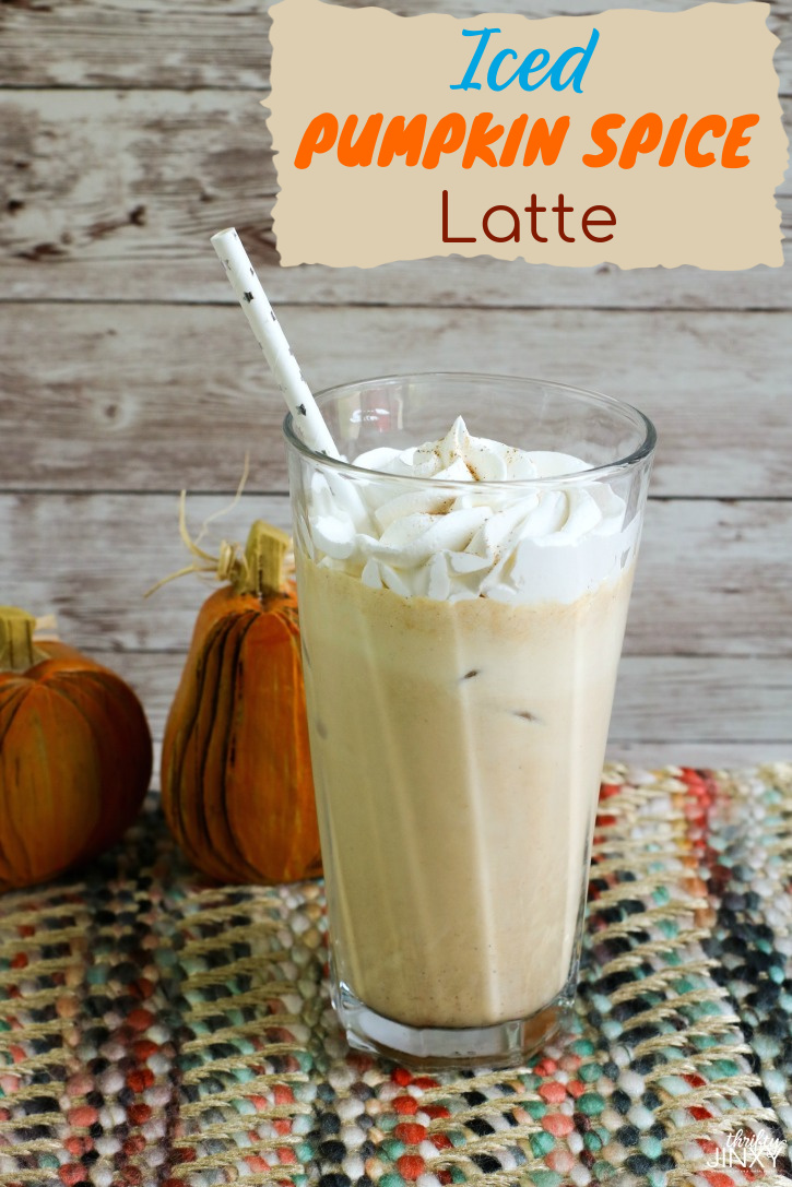 Iced Pumpkin Spice Latte Recipe You'll Love - Thrifty Jinxy