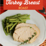 Slow Cooker Turkey Breast Roast Recipe