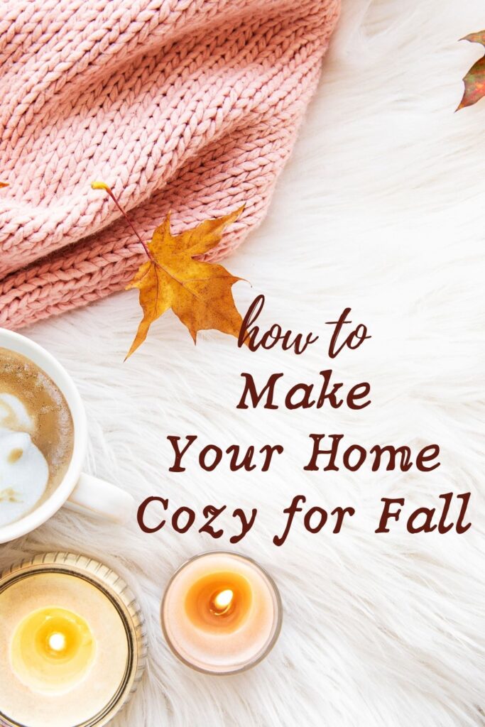 how to make your home cozy for fall