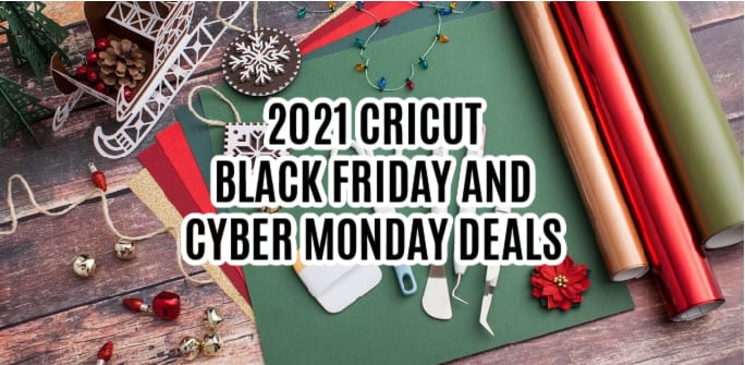 2021 Cricut Black Friday and Cyber Monday Deals