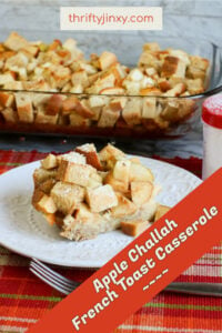 Apple Challah French Toast Casserole Recipe - Thrifty Jinxy