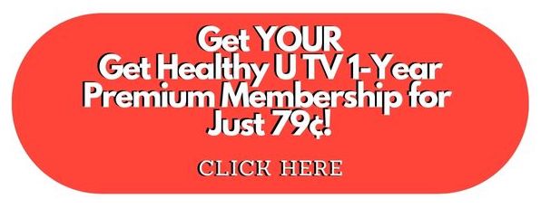 Order Get Healthy U TV Premium Membership for 79 cents