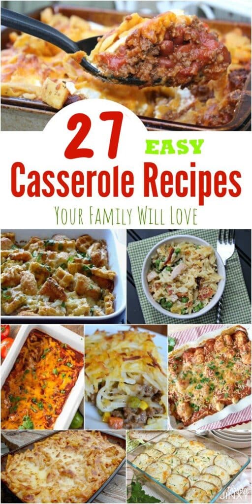 27 Easy Casserole Recipes Your Family Will Love - Thrifty Jinxy